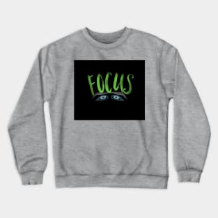 Focus eyes 4 Crewneck Sweatshirt